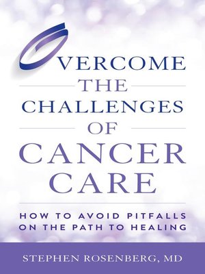 cover image of Overcome the Challenges of Cancer Care